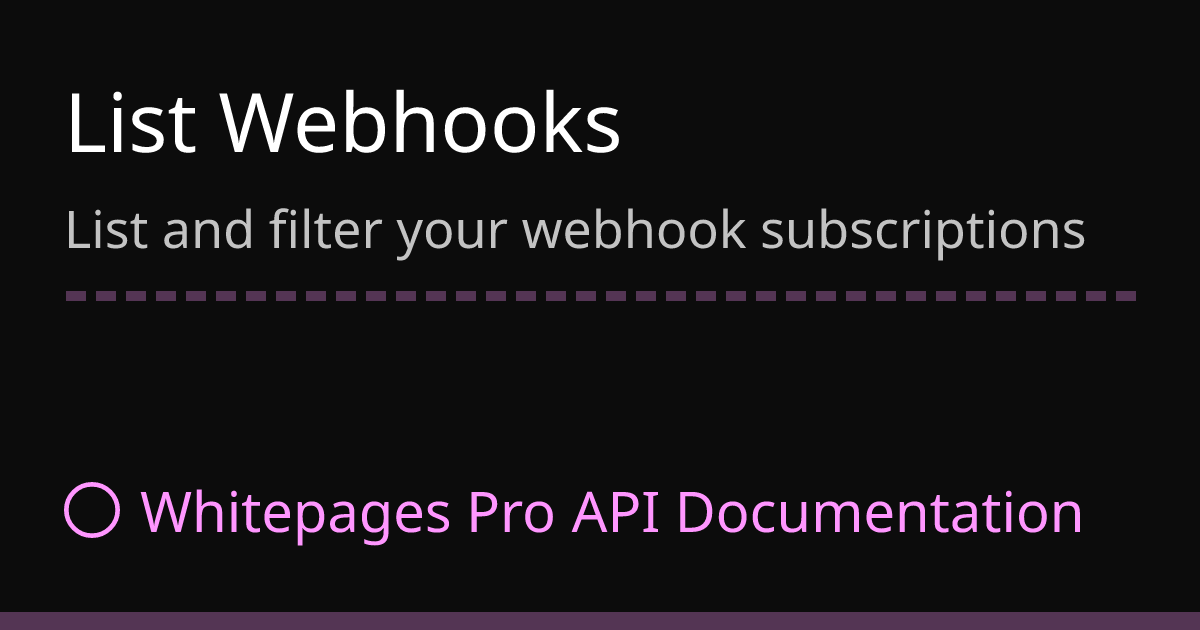List Webhooks | Whitepages API