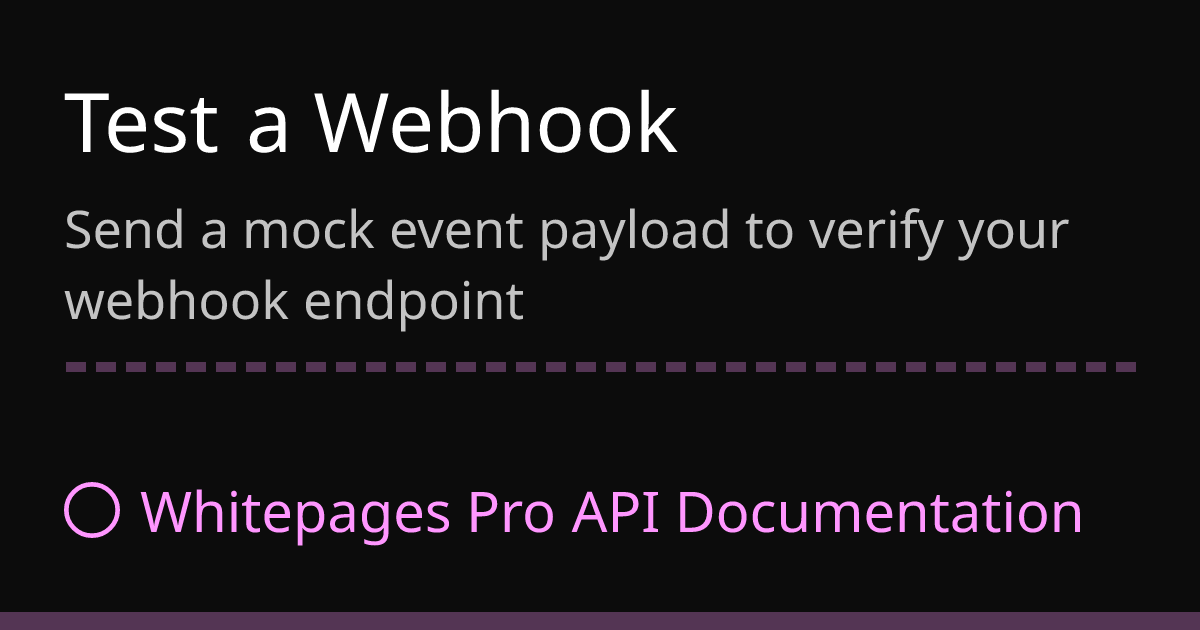 Test a Webhook | Whitepages API