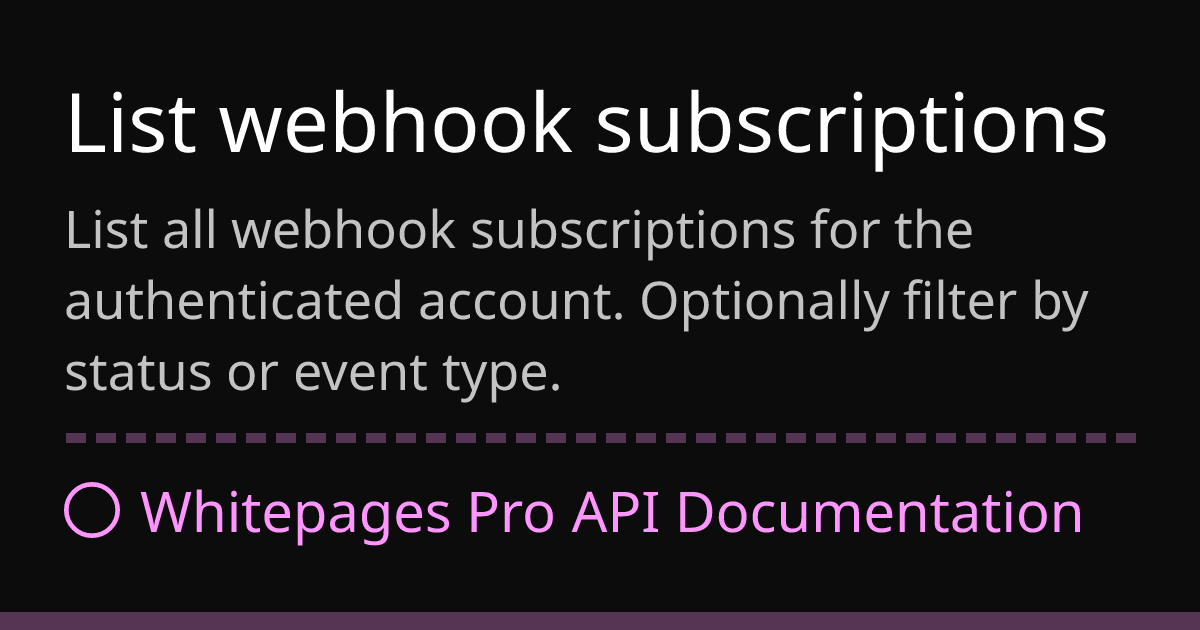 List webhook subscriptions | Whitepages API
